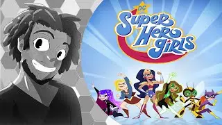 General Thoughts: DC Super Hero Girls