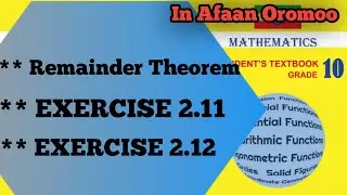 Maths Grade 10 unit 2 in Afaan Oromoo||Remainder Theorem in Afaan Oromoo |maths Grade 10 unit 2 