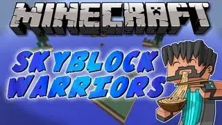 Minecraft Mini-Game : Skyblock Warriors Game 2 w/ Thinknoodles & Friends
