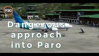 P3Dv4.5 | Dangerous approach into Paro