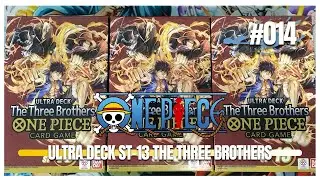 ONE PIECE CARD GAME #014 - ULTRA DECK UNBOXING ST-13: THE THREE BROTHERS