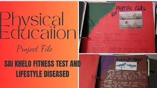 SAI KHELO FITNESS TEST PROJECT FILE Physical Education Project File Class 12th Latest Project File 