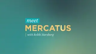 Meet Mercatus with Bobbi Herzberg