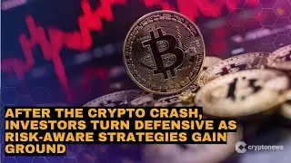 After the Crypto Crash, Investors Turn Defensive as Risk-Aware Strategies Gain Ground
