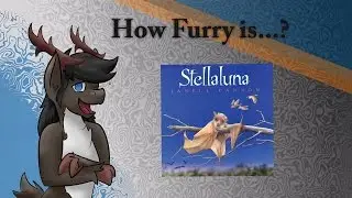 HOW FURRY IS IT? - 01: Stellaluna