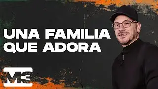 Última lección del año | Una familia que adora - M3 - Gabriel Gallego