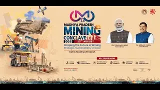 Madhya Pradesh Mining Conclave 2.0, Katni...