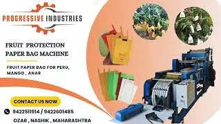 Fruit Protection Paper bag machine , progressive industries , ozar , nashik , 9422511914