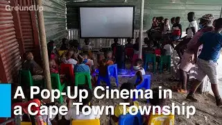 Cape Town township gets a pop-up cinema