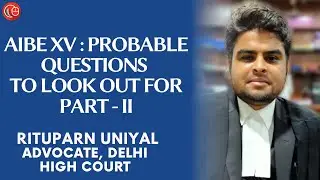 AIBE XV: Probable questions to look out for - Part II | Rituparn Uniyal