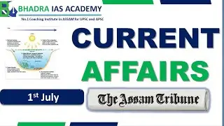 Assam Current Affairs / News Paper Analysis - 1st July 2023/Best APSC & UPSC Coaching in Guwahati