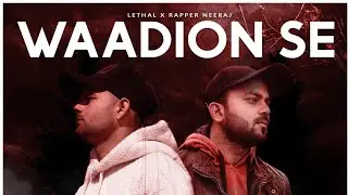 Waadion se | Lethal Fouji X  @rapperneeraj| Prod. X zeus | Official Video | Desi hip-hop 2022