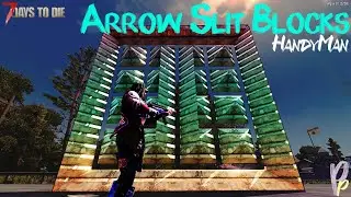 Best ways to use the new Arrow Slit blocks | 7 Days to Die A20 HandyMan