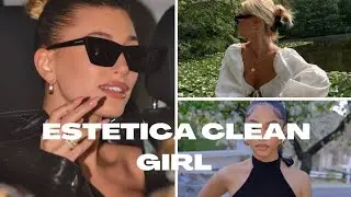 EST&Eacute;TICA CLEAN GIRL  , NOVA TENDENCIA !!!