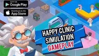 Happy Clinic 2022 Android/IOS Simulation  GamePlay