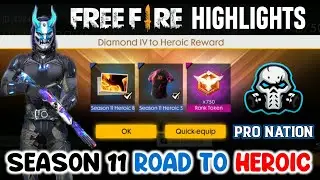 FREE FIRE SEASON 11 ROAD TO HEROIC HIGHLIGHTS // GARENA FREEFIRE !!!
