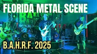 BAHRF 2025 - The Florida Metal Scene is ALIVE! (8 Killer Bands!)