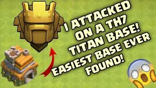I GOT A TH7 TITAN BASE FOR THE FIRST TIME! BEST BASE EVER FOUND! | Clash Of Clans | 2020