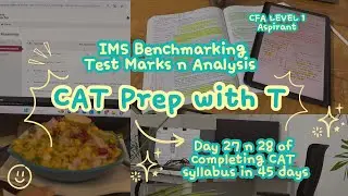IMS Benchmarking Test Analysis | CAT 2025 Prep Day 27&ndash;28 | CFA + CAT