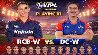 RCB W vs DC W Playing 11 OUT 😱 | WPL 2026 Final Match | Who Will Win?