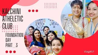 Celebrating 50th Foundation Day of Kalchini Atheletic Club | Part-3 |Kalchini | Vlog#57