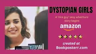 Dystopian Girls: A 'nice guy' sexy adventure story begins by Rodzil LaBraun