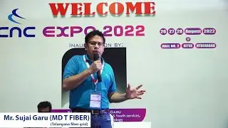 T FIBER (TELANGANA FIBER GRID) MD MR. SUJAI SPEECH AT 10th CNC EXPO-2022