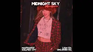 Miley Cyrus Midnight Sky Amapiano Remix (UmlunguSA, Mashakes, Kulprit CPT, Liam SA)