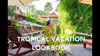 Tropical Vacation Lookbook | 3 Summer Outfits in Cambodia