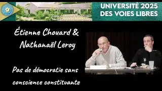 Pas de d&eacute;mocratie sans conscience constituante &Egrave;tienne Chouard et Nathana&euml;l Leroy