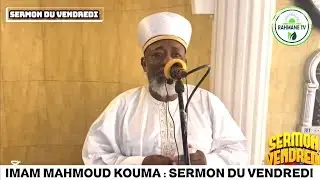 IMAM MAHMOUD KOUMA : SERMON DU VENDREDI 