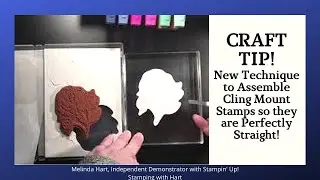 Quick Tip: New Technique to Assemble Cling Stamps so they are Perfectly Straight!
