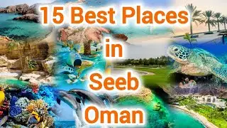Seeb Oman Best Places to Visit