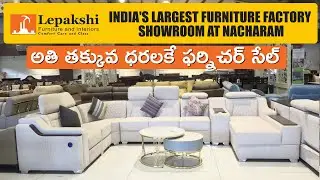 Lepakshi Furniture Nacharam India’s Biggest Furniture Factory Showroom for All Your Furniture Needs