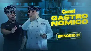 EL CANAL GASTRON&Oacute;MICO FT CHEF ULANO & CHEF AROL EP. 21
