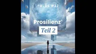Rethinking: Prosilienz® Teil 2