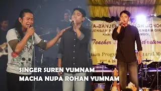 SINGER LATE SUREN YUMNAMGI MACHA ROHAN YUMNAM || STAGES PERFORM || KHA SANJENBAM HIGH SCHOOL