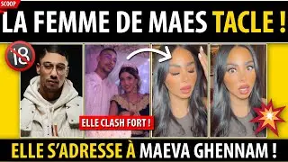 MAEVA GHENNAM : LA FEMME DE MAES SORT DU SILENCE ET TACLE FORT &laquo; JE VIS UN CAUCHEMAR ! &raquo;