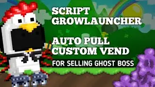 SCRIPT AUTO PULL CUSTOM VEND - GROWLAUNCHER