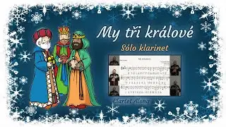 My tři kr&aacute;lov&eacute; - Klarinet s&oacute;lo | CLARTET ALONG | Clarinet Play Along
