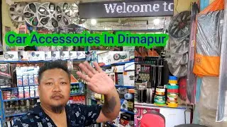 Affordable Car Accessories In Dimapur | Naga Motovlogger