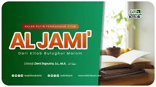 Anjuran untuk Senyum, Berbagi dengan Tetangga, dan Menolong Mukmin - Ustaz Deni Saputra, Lc., M.A.