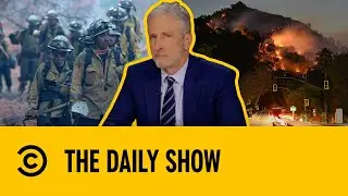 Debunking LA Fire Myths With Jon Stewart | The Daily Show
