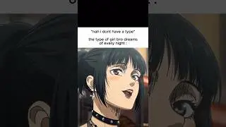 the type that bro dreams of #mikasa #attackontitan #eren