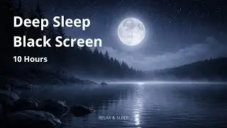 Deep Sleep ✦ Black Screen ✦ 10 Hours ✦ Ultra Stable