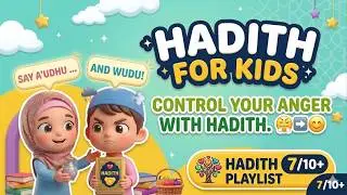 How to Control Anger in Islam 😤➡️😊 | Hadith for Kids #7