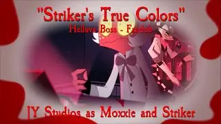Striker's True Colors // HB Fandub