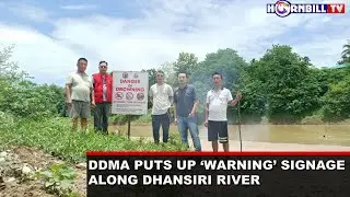 DDMA PUTS UP &lsquo;WARNING&rsquo; SIGNAGE ALONG DHANSIRI RIVER
