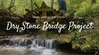Dry Stone Bridge Project Part 1