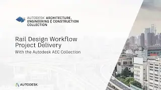 2021: Rail Design Workflow &ndash; Project Delivery